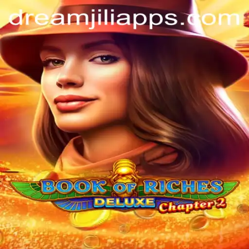 Discover the Thrills of BookofRichesDeluxeChapter2 on Dream JILI App