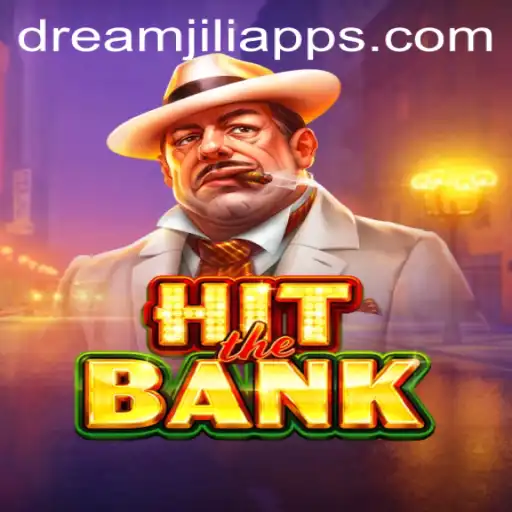 Discover the Excitement of HitTheBank with Dream JILI App