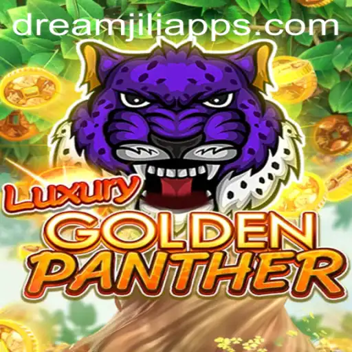 Experience the Thrill of LUXURYGOLDENPANTHER on Dream JILI App